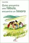 QUIEN ENCUENTRA UNA FÁBULA, ENCUENTRA UN TESORO
