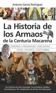 LA HISTORIA DE LOS ARMAOS DE LA CENTURIA MACARENA