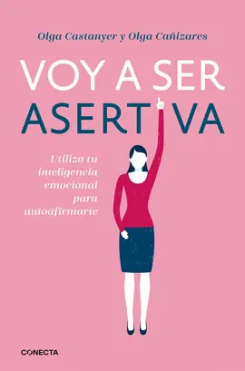 VOY A SER ASERTIVA VOY A SER ASERTIVA