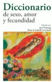 DICCIONARIO DE SEXO, AMOR Y FECUNDIDAD
