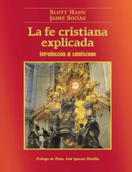 LA FE CRISTIANA EXPLICADA. (NUEVA ED.)