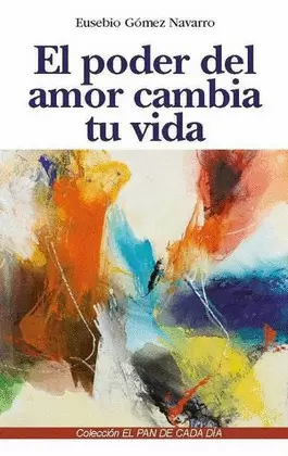 EL PODER DEL AMOR CAMBIA TU VIDA EL PODER DEL AMOR CAMBIA TU VIDA
