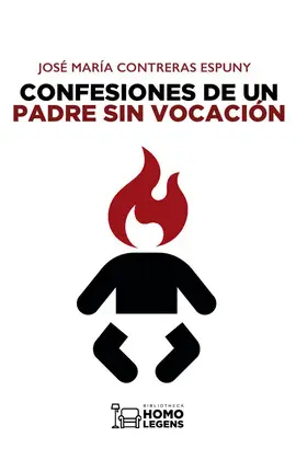 CONFESIONES DE UN PADRE SIN VOCACIÓN CONFESIONES DE UN PADRE SIN VOCACIÓN