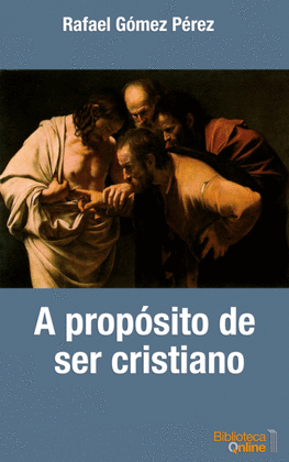 A PROPÓSITO DE SER CRISTIANO