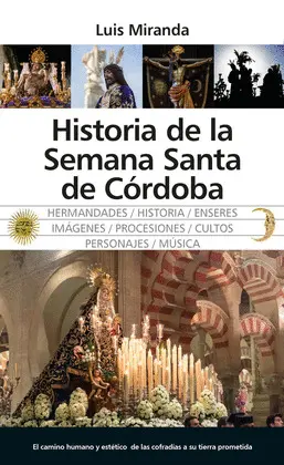 HISTORIA DE LA SEMANA SANTA DE CÓRDOBA HISTORIA DE LA SEMANA SANTA DE CÓRDOBA