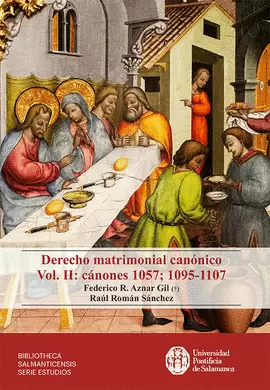 DERECHO MATRIMONIAL CANÓNICO. VOL. II: CÁNONES 1057;1095-1107