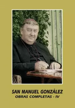 OBRAS COMPLETAS IV. CARTAS SAN MANUEL GONZALEZ