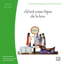 VIVIR COMO HIJOS DE LA LUZ VIVIR COMO HIJOS DE LA LUZ