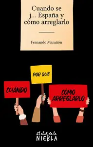CUANDO SE J... ESPAÑA Y CÓMO ARREGLARLO CUANDO SE J... ESPAÑA Y CÓMO ARREGLARLO