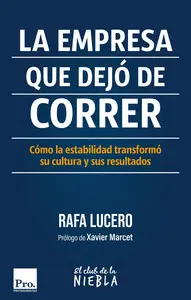 LA EMPRESA QUE DEJÓ DE CORRER LA EMPRESA QUE DEJÓ DE CORRER