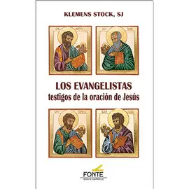 LOS EVANGELISTAS TESTIGOS DE LA ORACIÓN DE JESÚS