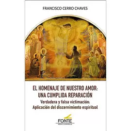 HOMENAJE DE NUESTRO AMOR, EL: UNA CUMPLIDA REPARACION HOMENAJE DE NUESTRO AMOR, EL: UNA CUMPLIDA REPARACION