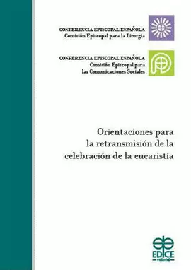 ORIENTACIONES PARA RETRANSMISION DE CELEBRACION EUCARISTIA