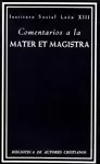 COMENTARIOS A LA MATER ET MAGISTRA COMENTARIOS A LA MATER ET MAGISTRA