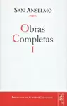 OBRAS COMPLETAS DE SAN ANSELMO. I OBRAS COMPLETAS DE SAN ANSELMO. I