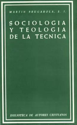 SOCIOLOGIA Y TEOLOGIA DE LA TECNICA