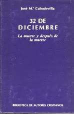 32 DE DICIEMBRE. LA MUERTE Y DESPUES DE LA MUERTE 32 DE DICIEMBRE. LA MUERTE Y DESPUES DE LA MUERTE