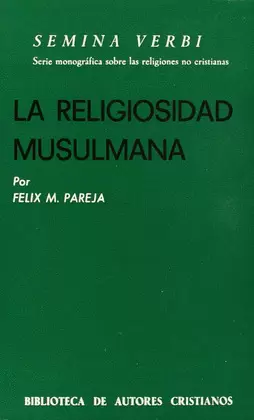 RELIGIOSIDAD MUSULMANA, LA RELIGIOSIDAD MUSULMANA, LA