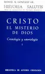CRISTO, EL MISTERIO DE DIOS. I. CRISTOLOGÍA Y SOTERIOLOGÍA