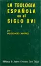 TEOLOGIA ESPAÑOLA SIGLO XVI. I.