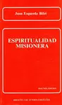 ESPIRITUALIDAD MISIONERA ESPIRITUALIDAD MISIONERA