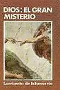 DIOS: EL GRAN MISTERIO
