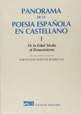 PANORAMA DE LA POESÍA ESPAÑOLA EN CASTELLANO. I: DE LA EDAD MEDIA AL RENACIMIENT