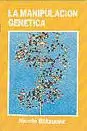 MANIPULACION GENETICA, LA