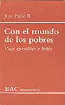 CON EL MUNDO DE LOS POBRES. VIAJE APOSTÓLICO A LA INDIA CON EL MUNDO DE LOS POBRES. VIAJE APOSTÓLICO A LA INDIA