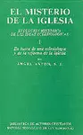 EL MISTERIO DE LA IGLESIA. I: EN BUSCA DE UNA ECLESIOLOGÍA Y DE LA REFORMA DE LA