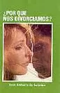 ¿POR QUÉ NOS DIVORCIAMOS?
