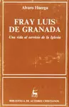 FRAY LUIS DE GRANADA. UNA VIDA AL SERVICIO DE LA IGLESIA