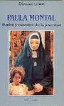 PAULA MONTAL. MADRE Y MAESTRA DE JUVENTUD