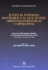 JUNTO AL ENFERMO INCURABLE Y AL QUE MUERE. ORIENTACIONES ÉTICAS Y OPERATIVAS