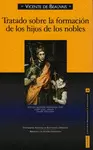 TRATADO SOBRE LA FORMACIÓN DE LOS HIJOS DE LOS NOBLES (1246)