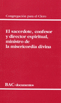 EL SACERDOTE, CONFESOR Y DIRECTOR ESPIRITUAL, MINISTRO DE LA MISERICORDIA DIVINA
