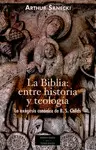 LA BIBLIA: ENTRE HISTORIA Y TEOLOGÍA. LA EXÉGESIS CANÓNICA DE B.S. CHILDS