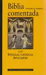 BIBLIA COMENTADA VII: EPÍSTOLAS CATÓLICAS. APOCALIPSIS