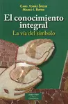 EL CONOCIMIENTO INTEGRAL EL CONOCIMIENTO INTEGRAL