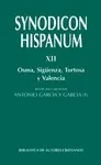 SYNODICON HISPANUM. XII. OSMA, SIGUENZA,TORTOSA Y VALENCIA