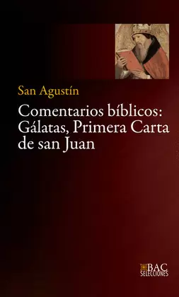 COMENTARIOS BÍBLICOS: GALATAS, PRIMERA CARTA DE SAN JUAN