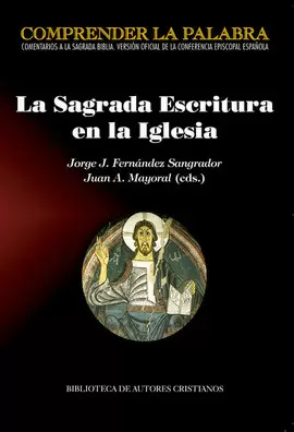LA SAGRADA ESCRITURA EN LA IGLESIA. ACTAS DEL CONGRESO CON MOTIVO DE LA PUBLICACIÓN