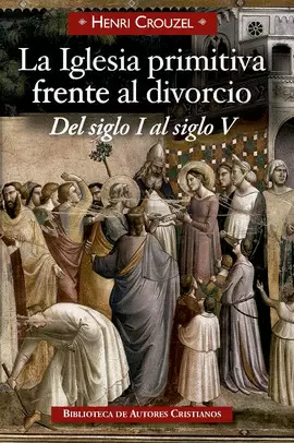 EL DIVORCIO EN LA IGLESIA PRIMITIVA