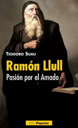 RAMÓN LLULL. PASIÓN POR EL AMADO