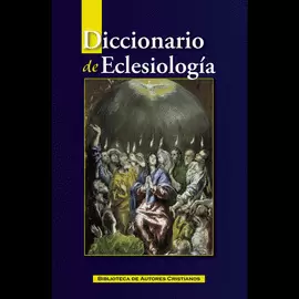 DICCIONARIO DE ECLESIOLOGIA