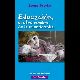 EDUCACIÓN, EL OTRO NOMBRE DE LA MISERICORDIA