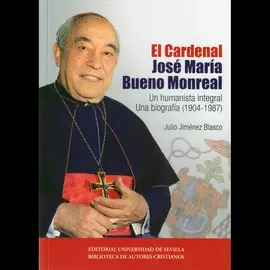 EL CARDENAL JOSÉ MARÍA BUENO MONREAL