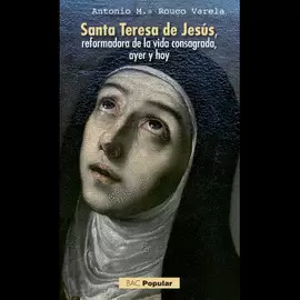 SANTA TERESA DE JESUS REFORMADORA DE LA VIDA CONSAGRADA AYE