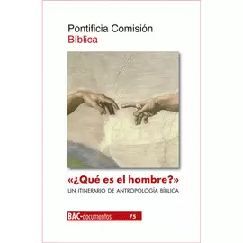 ¿QUÉ ES EL HOMBRE?