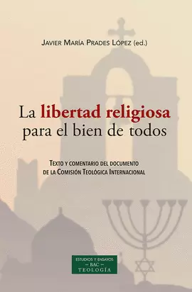 LA LIBERTAD RELIGIOSA PARA EL BIEN DE TODOS